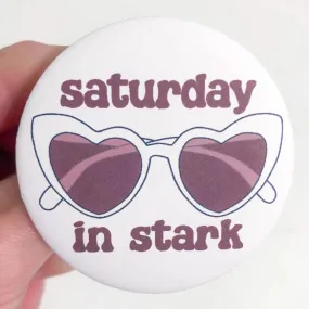 Saturday in Stark Button